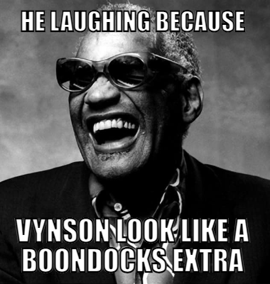 He laughing because Vynson look like a boondocks extra