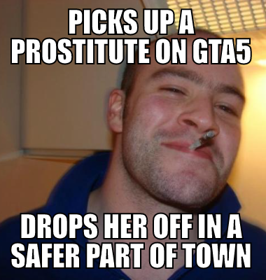 Picks up a prostitute on GTA5 Drops her off in a safer part of town