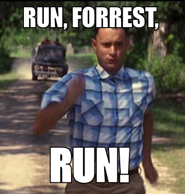 Run, Forrest, Run!