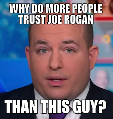 Why do more people trust Joe Rogan than this guy?
