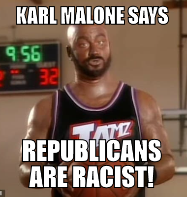 Karl Malone Says Republicans are racist!