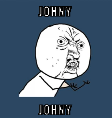 Johny Johny