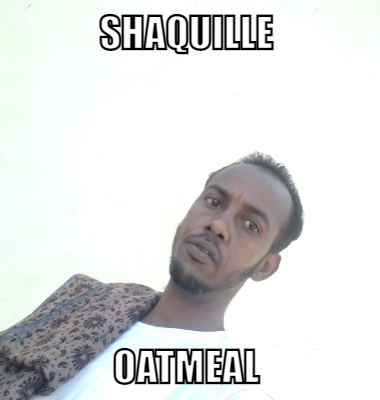 Shaquille Oatmeal